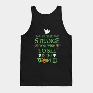 Be the Strange Halloween Flavor Tank Top